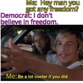 Democrats hate freedom, truth, God and America