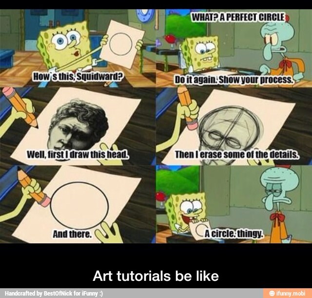 Art tutorials be like! - meme