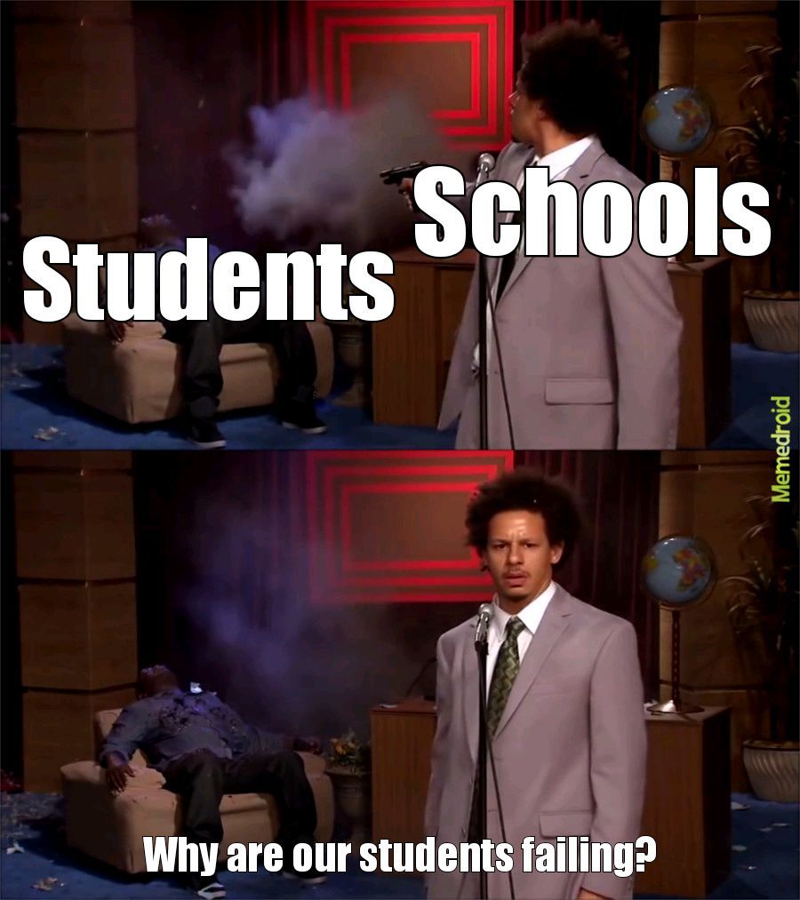 Schools suck man - meme
