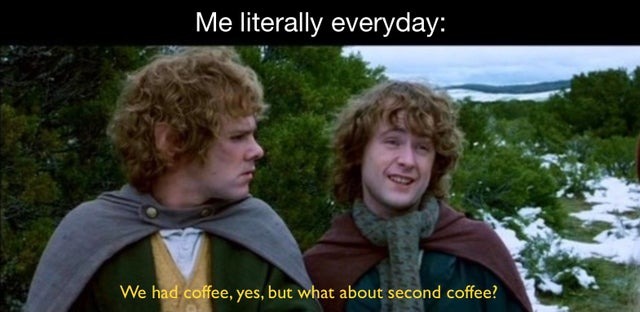 second coffee - meme
