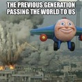 the previous generation passing the world to us