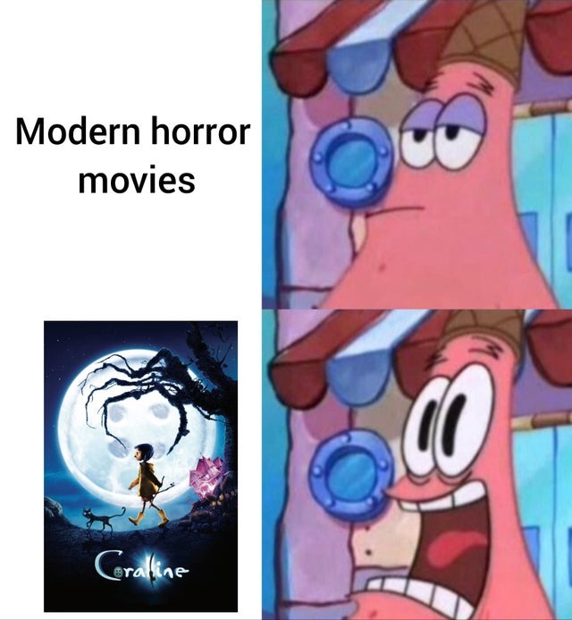 Coraline was scary - meme