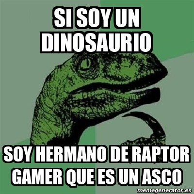 raptor gamer asco - meme