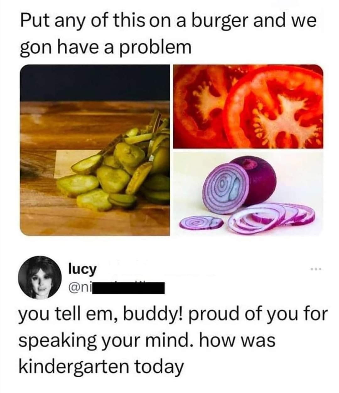 Put that on a burger and we fightin at recess - meme