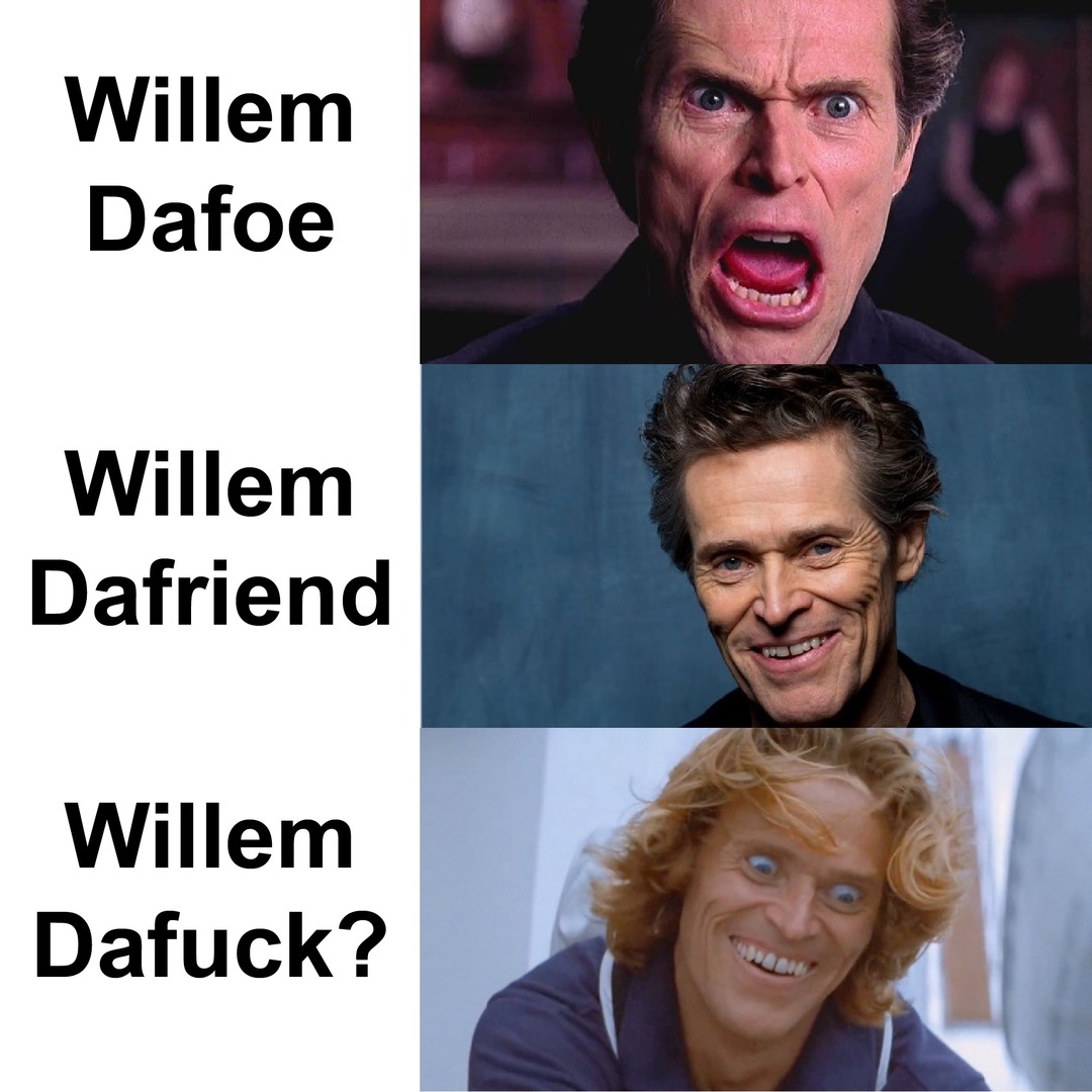 Willem DaWhat? - meme