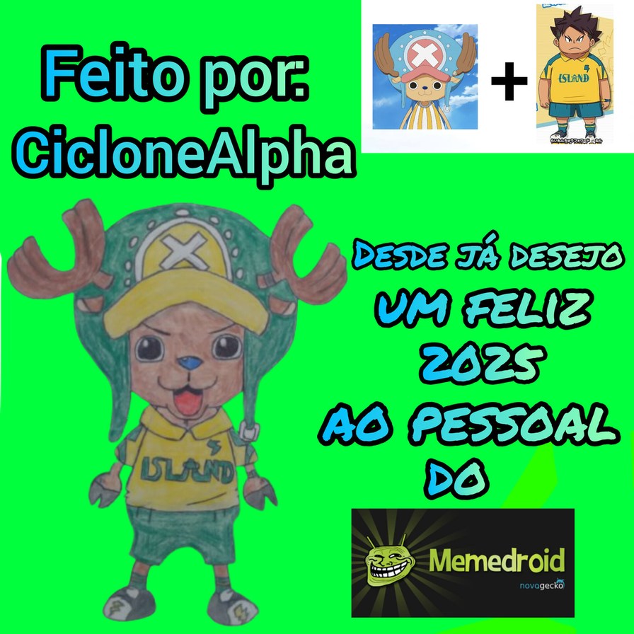 Se sair adiantado tanto faz, um bom 2025 aos memedroiders. Arte do Inakuni Chopper feita por mim mais ou menos 1 ano atrás mas só tive coragem de mostrar agora.