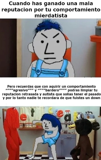 Mencionen a alguien que haya sido así - meme
