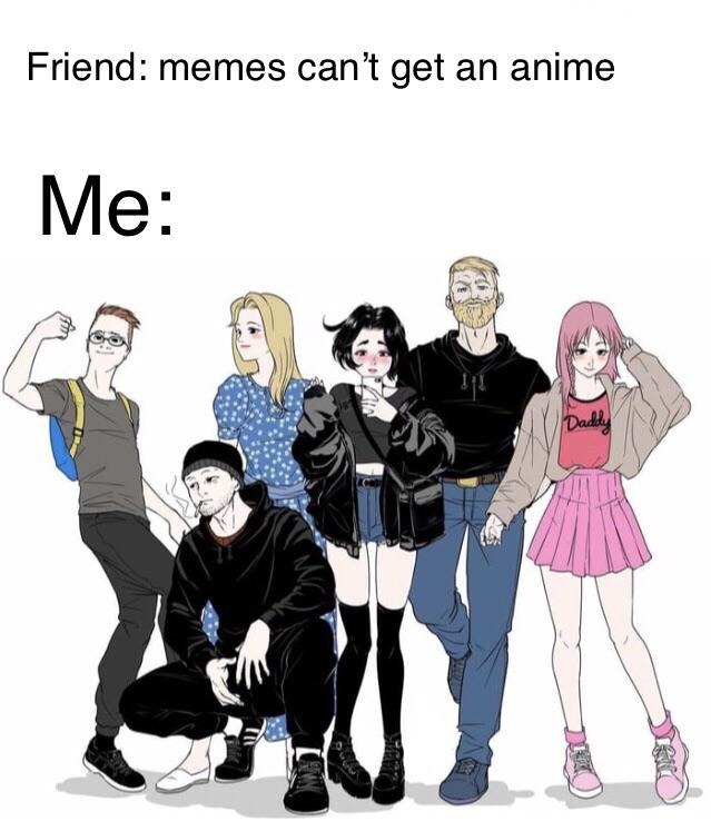 Memes can actually get an anime