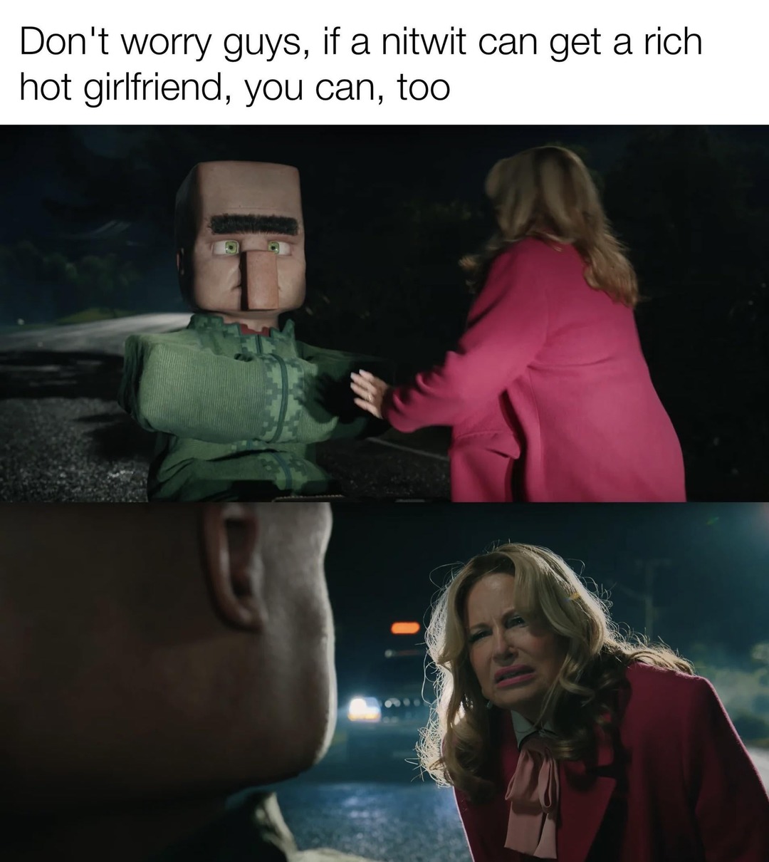 If a nitwit can get a rich hot girlfriend, so can you - meme