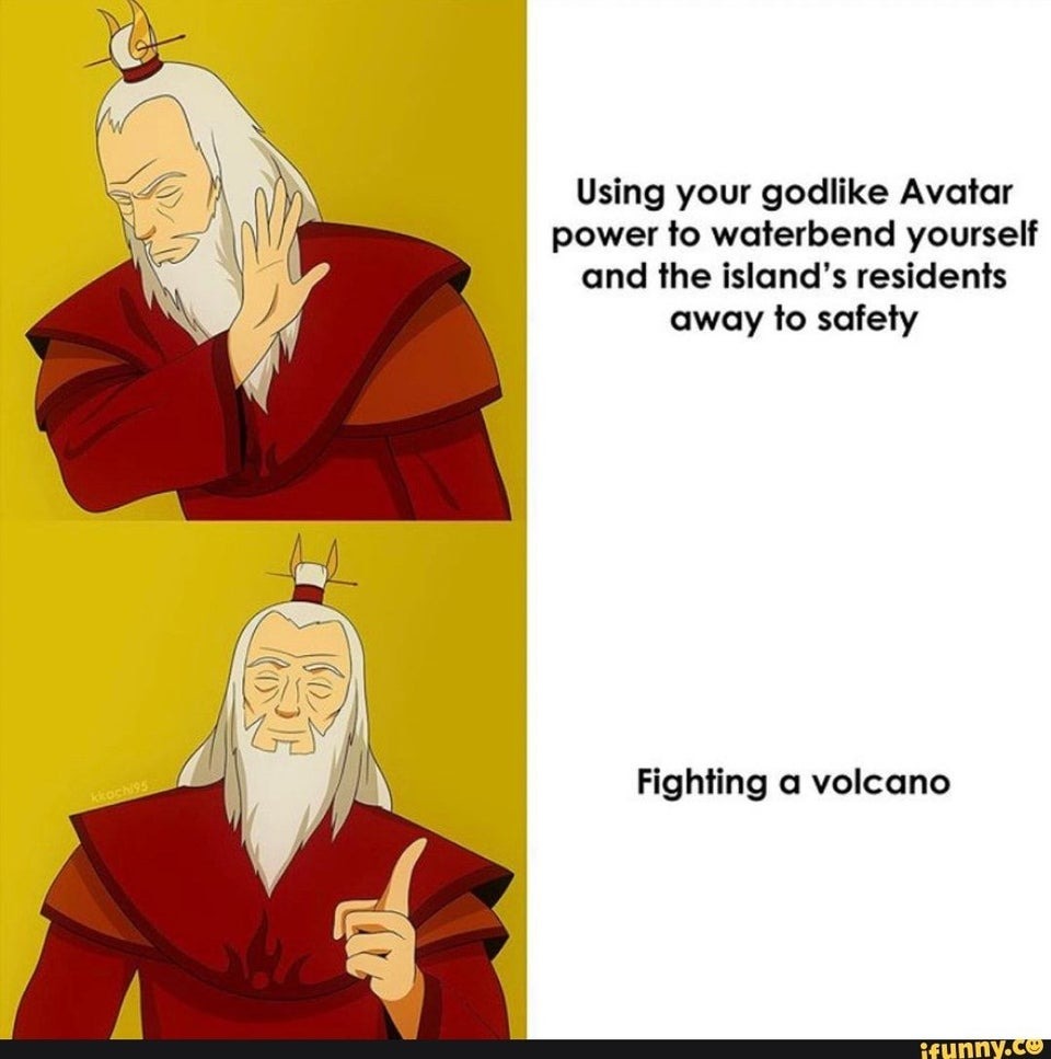 Fighting a volcano - meme