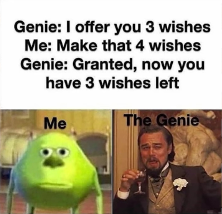 how about more wishes - meme