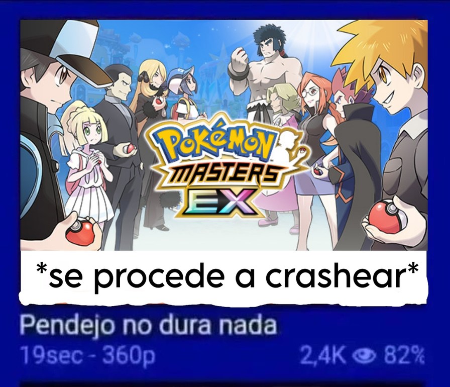 Nadie: yo jugando Pokémon masters EX: - meme