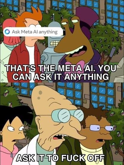 Ask Meta AI anything. Okay, tell it to shut up - meme
