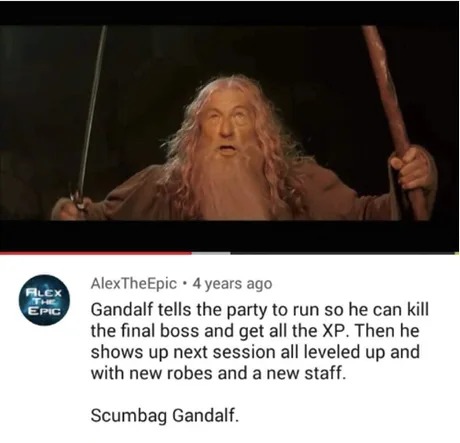 Gandalf just wanted the XP - meme