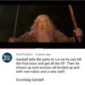 Gandalf just wanted the XP