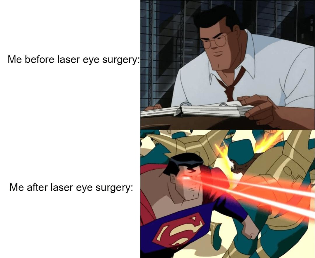 Laser eye surgery be like: before vs after - meme
