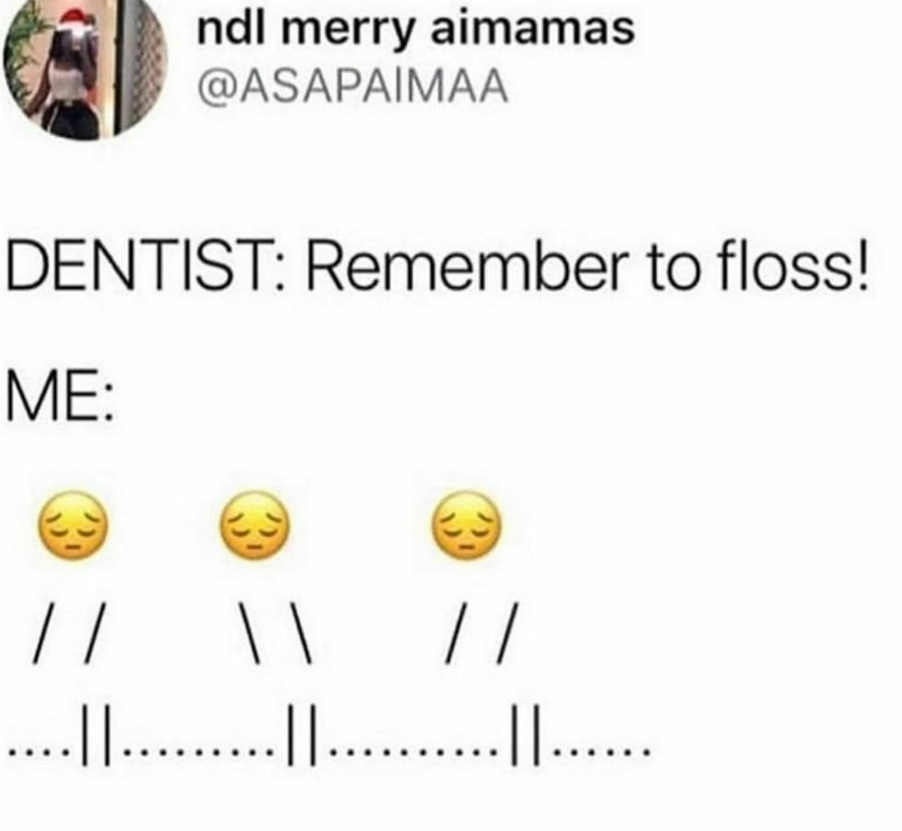 Remember to floss - meme