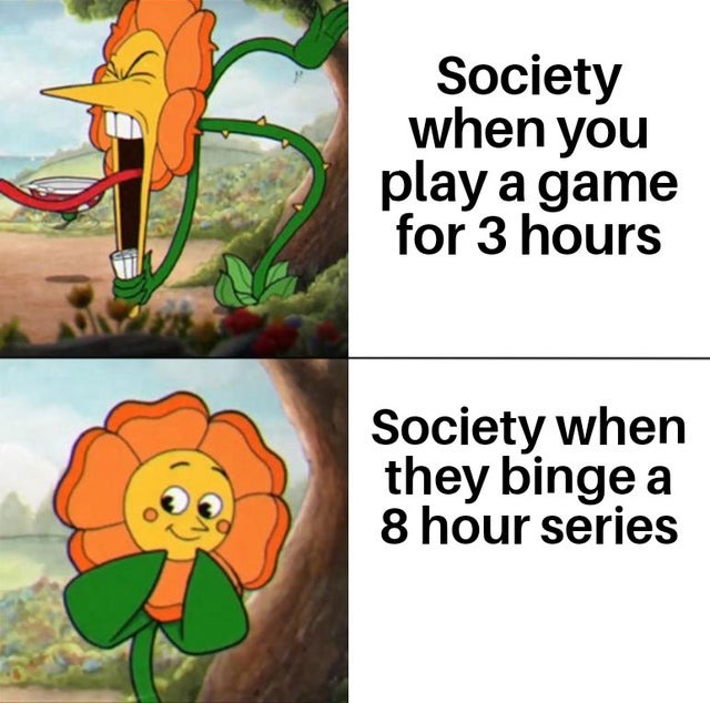 Stop wasting your time with video games and watch some long tv shows! - meme