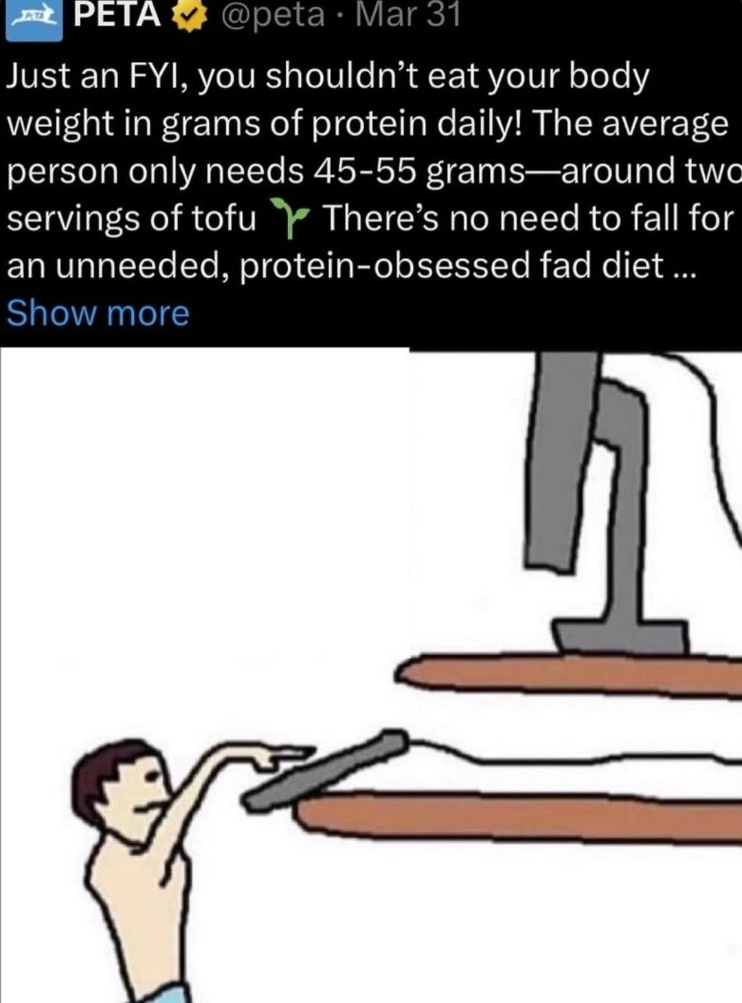 PETA really out here tryna cancel protein now - meme