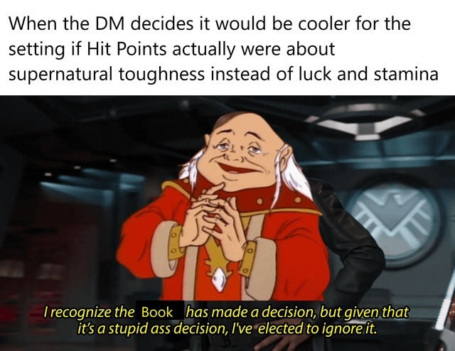 DM made hit points lore accurate and I reject this heresy - meme