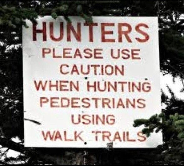 Grammar Problems - If they get off the walk trail then hunters you can throw caution to the winds! - meme