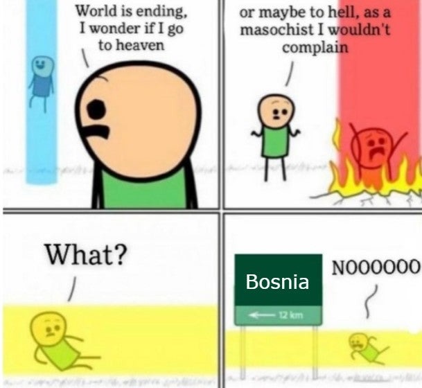 FUCKING BOSNIA - meme