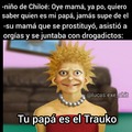 Contexto: El Trauko es un personaje mitológico de Chiloé (en el sur de Chile) que según se cuenta, abusa de mujeres y las deja embarazadas (antiguamente muchas mujeres lo usaban para explicar su embarazo)