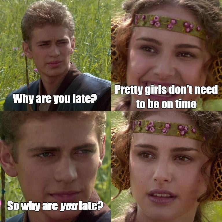 why are you late? - meme