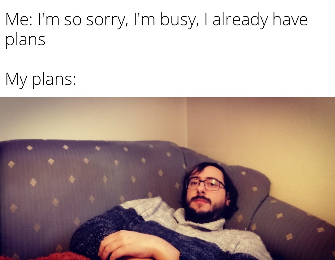 I'm busy, I already have plans - meme