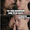 Taxes are what we take and you don't question