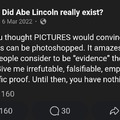 Prove Lincoln real in the comments please