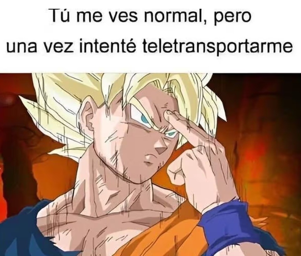 Tú me ves normal pero una vez intenté teletransportarme - meme