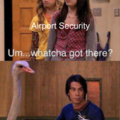 Airport Security, watcha got there?