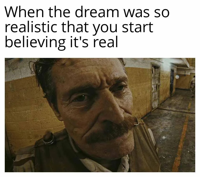 Those dreams - meme