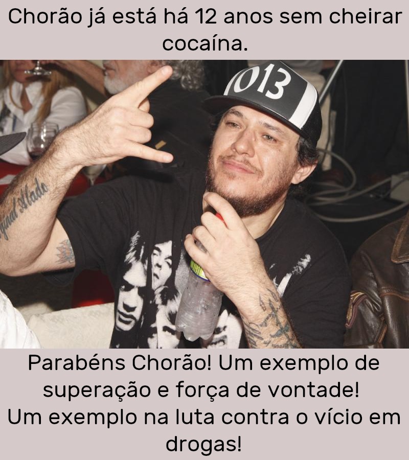 Chorão já está há 12 anos sem cheirar cocaína - meme