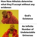 There's infinite more evidence for God