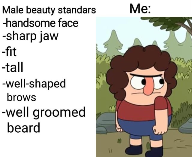 Beauty standars for men - meme
