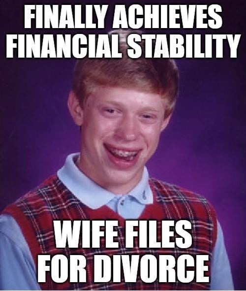 ﻿FINALLY ACHIEVES FINANCIAL STABILITY WIFE FILES FOR DIVORCE