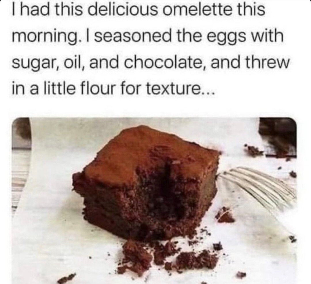 Bro made cake and called it an omelette - meme