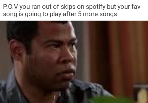 its funny bc you have to choose between free or your fav song - meme
