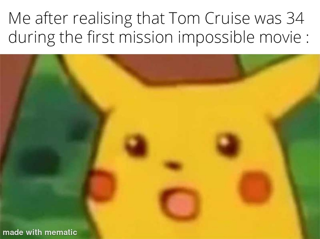 Tom Cruise still doing a good work with Mission Impossible - meme