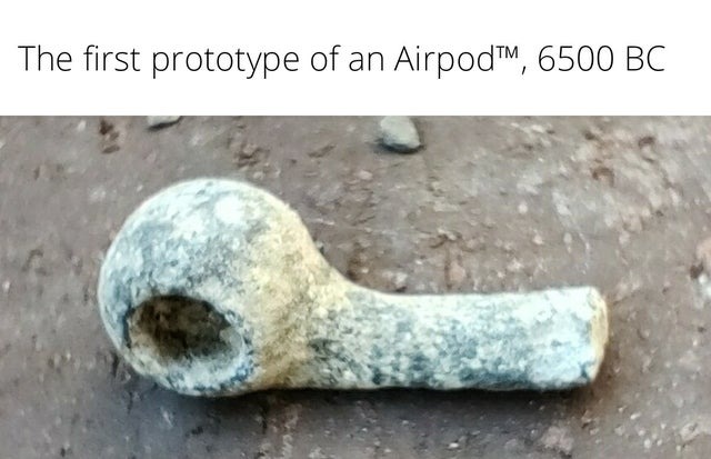 first prototype of an Airpod - meme