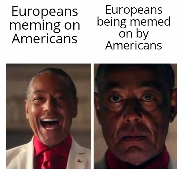 Europeans meming on Americans vs - meme