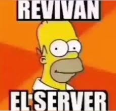 Revivan el server - meme