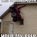 Hold my beer