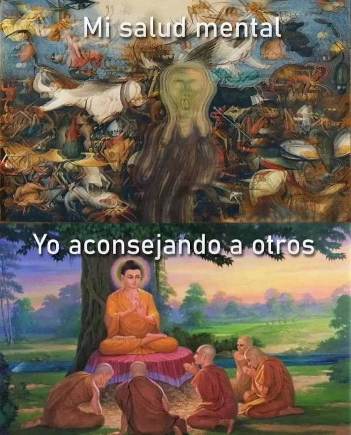 Mi salud mental en ruinas pero igual dando consejos como gurú - meme