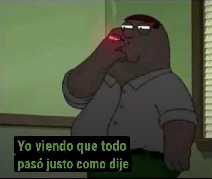 Yo viendo cómo la vida me da la razón sin querer - meme