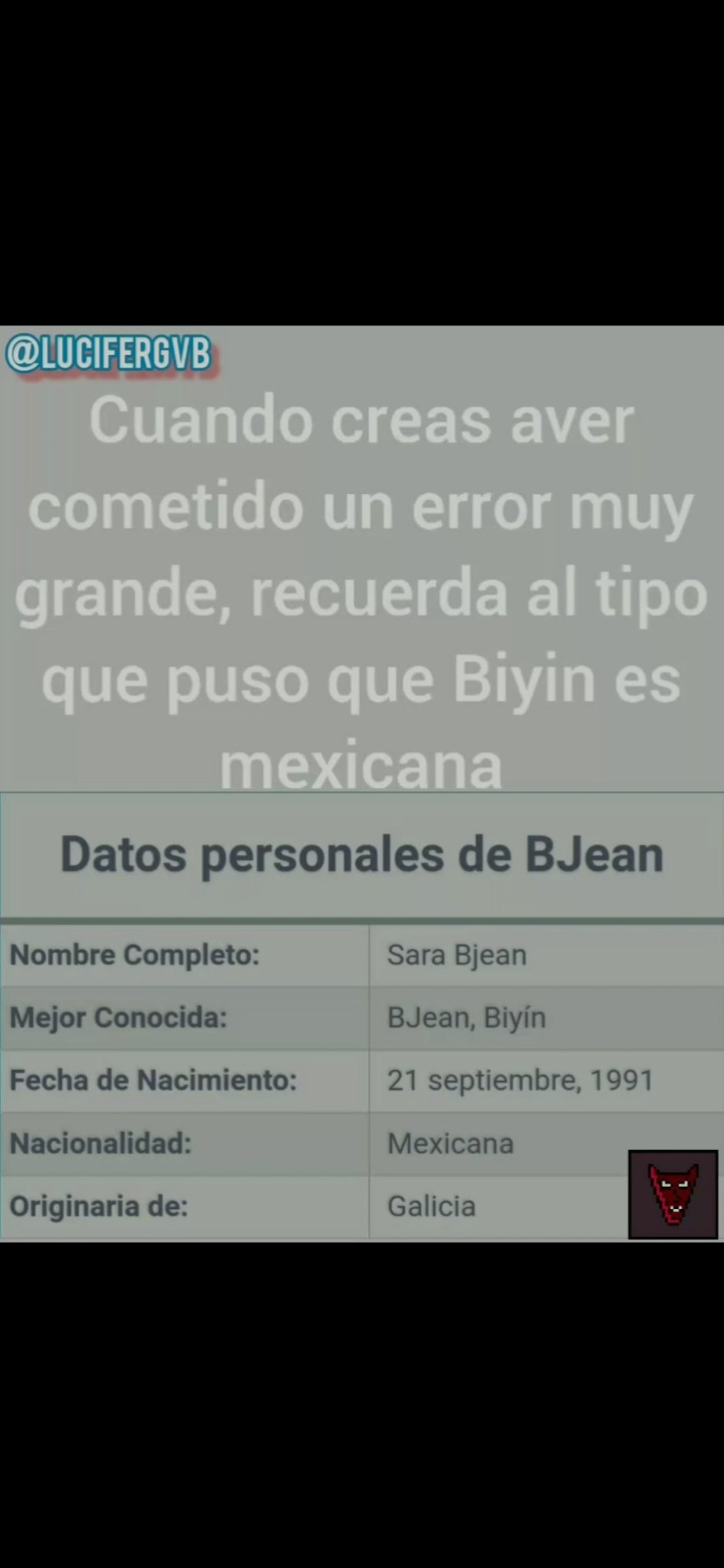 Cuando creas aver cometido un error muy grande, recuerda al tipo que puso que Biyin es mexicana - meme