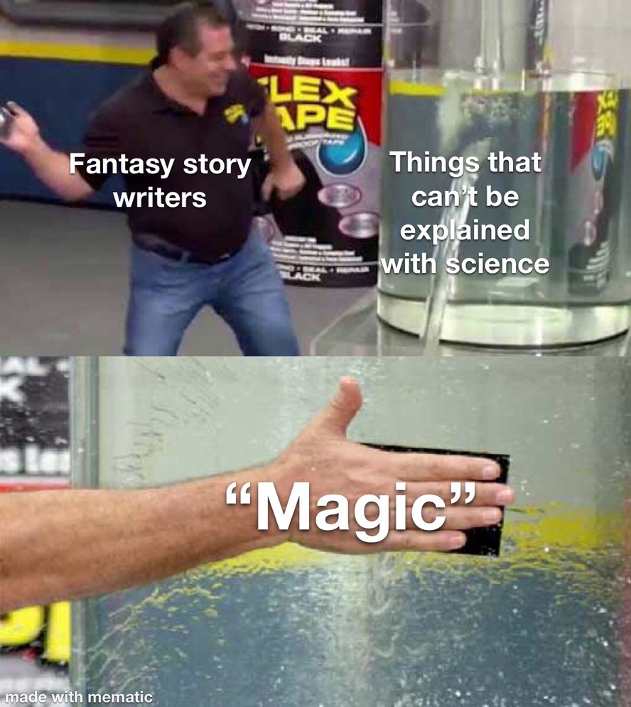 blah blah blah, science science science, MAGIC! - meme