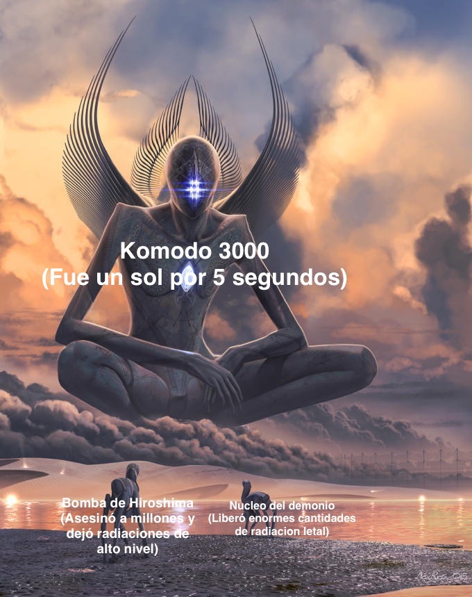 “Como sabremos cual es el Komodo 3000?” Palabras antes de la maravilla - meme